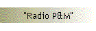 "Radio P&M"